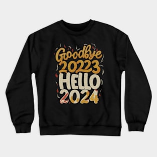 Goodbye 2023 hello  2024 Crewneck Sweatshirt